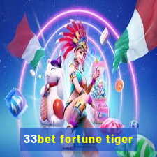 33bet fortune tiger